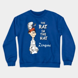 The Rat in the Hat - Cartoon Chef - Linguini Crewneck Sweatshirt